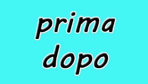 Итальянские наречия prima и dopo в итальянском